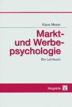 Markt- und Werbepsychologie - Moser, Klaus