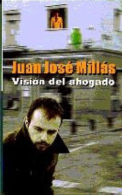 Vision del ahogado - Millás, Juan José