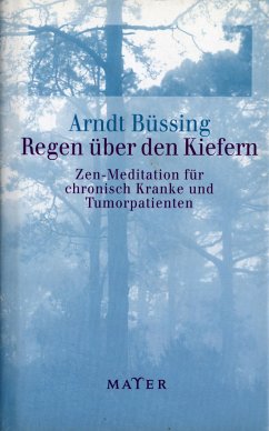 Regen über den Kiefern - Büssing, Arndt;Waskönig, Dagmar D.;Metzger, Heinz J.