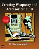 Creating Weaponry and Accessories in 3D, m. CD-ROM