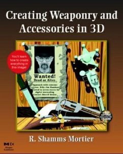 Cover Creating Weaponry and Accessories in 3D, m. CD-ROM