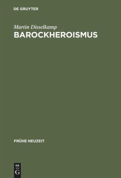 Barockheroismus - Disselkamp, Martin