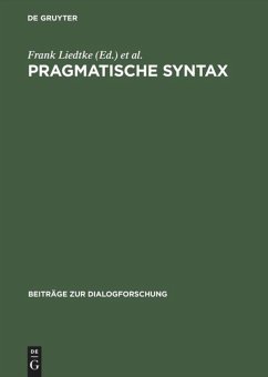 Pragmatische Syntax - Liedtke, Frank / Hundsnurscher, Franz (Hgg.)