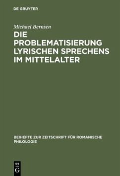 Die Problematisierung lyrischen Sprechens im Mittelalter - Bernsen, Michael