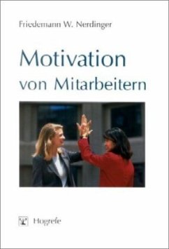 Motivation von Mitarbeitern - Nerdinger, Friedemann W.