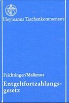 Entgeltfortzahlungsgesetz - Feichtinger, Peter / Malkmus, Hans