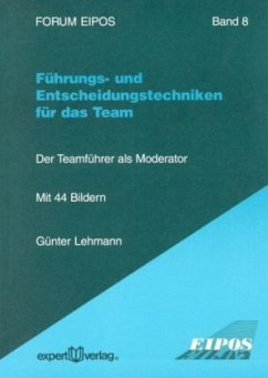 Führungs- und Entscheidungstechniken für das Team - Lehmann, Günter