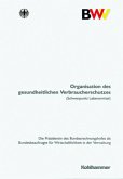 Organisation des gesundheitlichen Verbraucherschutzes (Schwerpunkt Lebensmittel)