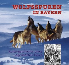 Wolfsspuren in Bayern - Scherf, Gertrud