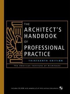 The Architect's Handbook of Professional Practice, w. CD-ROM - The American Institute of Architects / Demkin, Joseph A. (Hgg.)