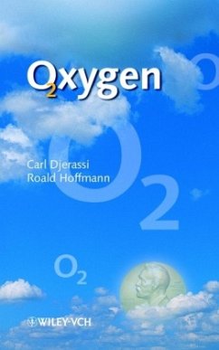 Oxygen - Djerassi, Carl; Hoffmann, R.