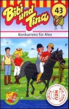 Konkurrenz für Alex, 1 Cassette / Bibi und Tina, Cassetten 43 - Tiehm, Ulf