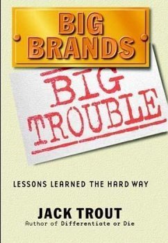 Big Brands Big Trouble - Trout, Jack