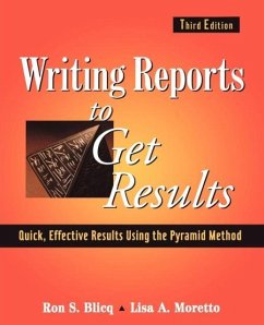 Writing Reports to Get Results - Blicq, Ron S.;Moretto, Lisa A.