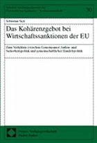 Das Kohärenzgebot bei Wirtschaftssanktionen der EU - Sick, Sebastian