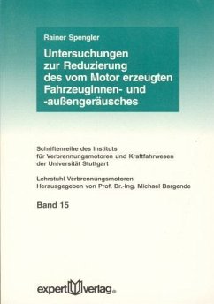 Untersuchungen zur Reduzierung des vom Motor erzeugten Fahrzeuginnen- und außengeräusches - Spengler, Rainer