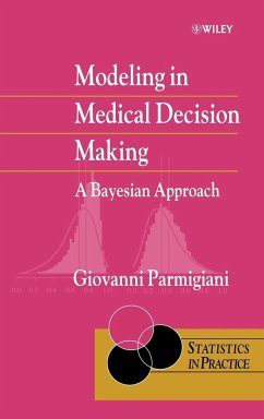 Modeling in Medical Decision Making - Parmigiani, Giovanni