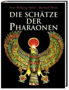 Die Schätze der Pharaonen - Müller, Hans-Wolfgang; Thiem, Eberhard