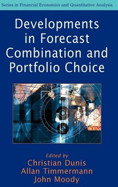 Developments in Forecast Combination and Portfolio Choice - Dunis, Christian L. / Timmermann, Allan / Moody, John E. (Hgg.)