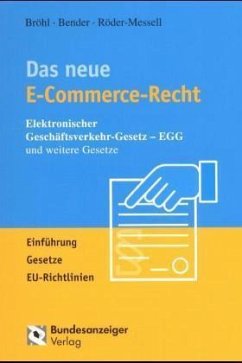 Das neue E-Commerce-Recht - Bröhl, Georg M. / Bender, Rolf / Röder-Messell, Ernst (Bearb.)
