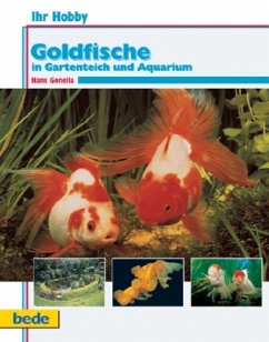Goldfische im Gartenteich und Aquarium - Gonella, Hans