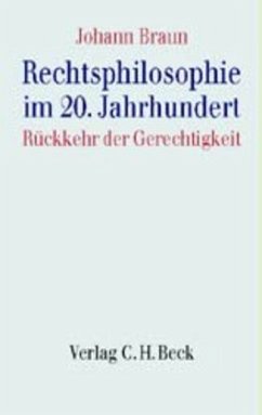 Rechtsphilosophie im 20. Jahrhundert - Braun, Johann