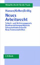 Neues Arbeitsrecht 2001 - Kelber, Markus Fr.; Zeißig, Rolf; Hansen, Jessica