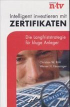 Intelligent investieren mit Zertifikaten - Röhl, Christian W.; Heusinger, Werner H.