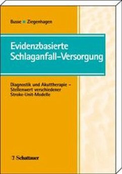 Evidenzbasierte Schlaganfall-Versorgung - Busse, Otto / Ziegenhagen, Dieter J. (Hgg.)