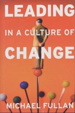 Leading in a Culture of Change - Fullan, Michael