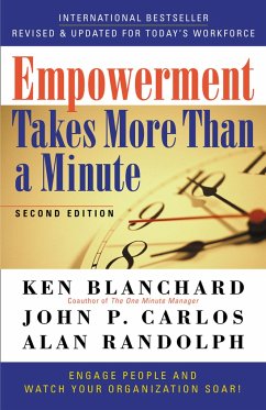 Empowerment Takes More Than a Minute - Blanchard, Kenneth; Carlos, John P.; Randolph, Alan