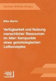 Verfügbarkeit und Nutzung menschlicher Ressourcen im Alter: Kernpunkte eines gerontologischen Leitkonzeptes