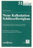 Neue Kalkulation Schlüsselfertigbau, m. CD-ROM