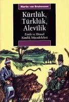 Kürtlük, Türklük, Alevilik - Bruinessen, Martin van