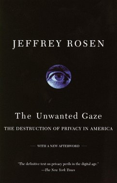 The Unwanted Gaze - Rosen, Jeffrey