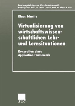 Virtualisierung von wirtschaftswissenschaftlichen Lehr- und Lernsituationen - Schmitz, Klaus