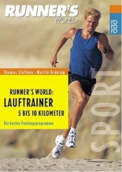 Runner`s World: Lauftrainer 5 bis 10 Kilometer - Steffens, Thomas; Grüning, Martin