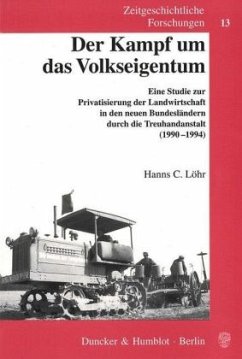 Der Kampf um das Volkseigentum - Löhr, Hanns C.