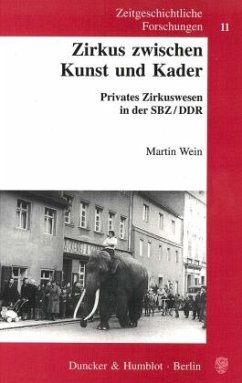 Zirkus zwischen Kunst und Kader. - Wein, Martin