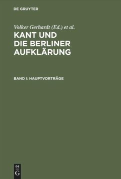 Kant und die Berliner Aufklärung - Gerhardt, Volker / Horstmann, Rolf-Peter / Schumacher, Ralph (Hgg.)