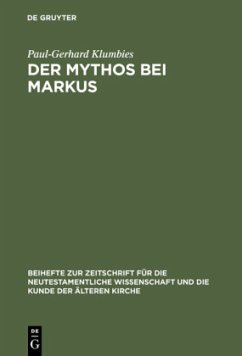 Der Mythos bei Markus - Klumbies, Paul-Gerhard