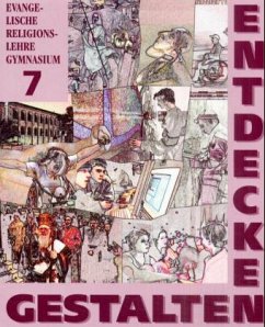 Cover Entdecken Gestalten, Evangelische Religionslehre 7. Jahrgangsstufe Gymnasium