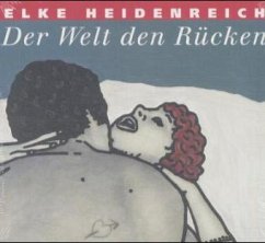 Der Welt den Rücken, 2 Audio-CDs - Heidenreich, Elke