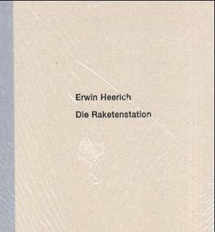 Die Raketenstation - Heerich, Erwin