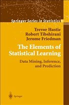 The Elements of Statistical Learning - Hastie, Trevor / Tibshirani, Robert / Friedman, Jerome