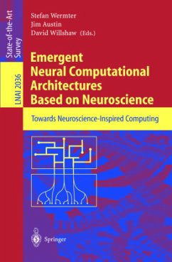 Emergent Neural Computational Architectures Based on Neuroscience - Wermter, Stefan / Austin, Jim / Willshaw, David (eds.)