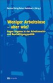 Weniger Arbeitslose - aber wie?