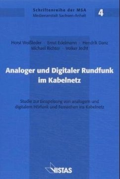 Analoger und Digitaler Rundfunk im Kabelnetz - Danz, Hendrik; Richter, Michael; Edelmann, Ernst; Weißleder, Horst; Jecht, Volker