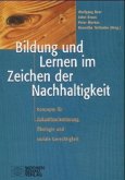 Bildung und Lernen im Zeichen der Nachhaltigkeit