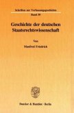 Geschichte der deutschen Staatsrechtswissenschaft.